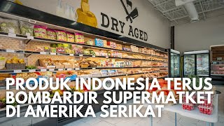 Produk Indonesia Terus Gempur Supermarket di Amerika Serikat