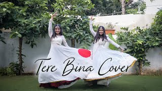 TERE BINA COVER BY DANCE KA TADKA | SHIKHA SHAH |  SUFI & KATHAK FUSION  | FT. KRISHI & SHIKHA