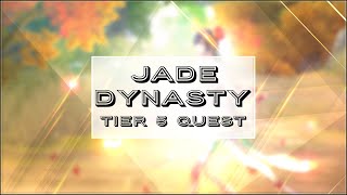 Jade Dynasty - Tier 5 Quest