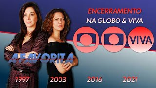 A FAVORITA - Encerramento na Globo & VIVA (1997, 2003, 2016 e 2021)