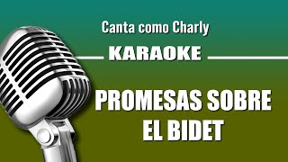 Promesas Sobre el Bidet, con letra - Charly Garcia karaoke