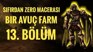 Bir Avuç Farm [13.Bölüm]-Bir Knight Online Macerası Server: Zero