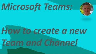 Microsoft Team: The new way to create a New Microsoft Teams