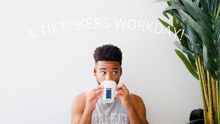 A TIKTOKERS WORK DAY