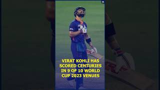 Virat Kohli  Has Scored Centuries In 9 Of 10 World Cup 2023 Venues 🔥#KingKohli #ViratKohli #India