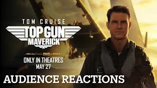 Top Gun: Maverick Audience Reactions