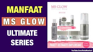 MANFAAT MS GLOW ULTIMATE SERIES