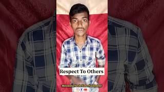 Respect To Others 💯#motivationalspeech #trending #youtubeshorts #shorts #viralvideo #motivation