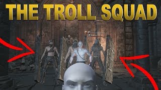 The Troll Squad | Dark Souls 3