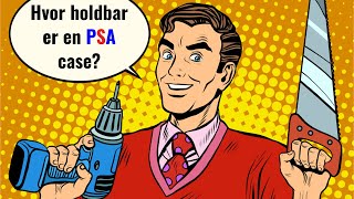 Hvor holdbar er en PSA case?