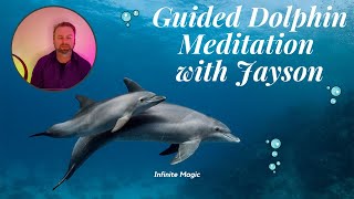 Dolphin Meditation with Jayson