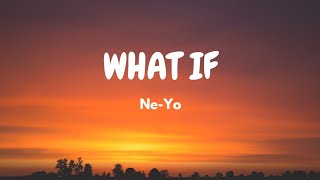 Ne-Yo - What If (Lyric Video)