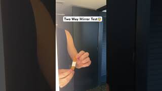 Two Way Mirror Test😰