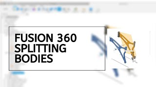 Fusion 360 - How To Split Bodies -  From Easy To Difficult