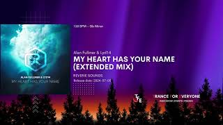 Alan Fullmer & Lyd14 - My Heart Has Your Name (Extended Mix) REVERIE SOUNDS