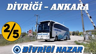 #378 ÇETİNKAYA ve KANGAL / DİVRİĞİ NAZAR TURİZM / DİVRİĞİ - ANKARA OTOBÜS YOLCULUĞU 2.BÖLÜM