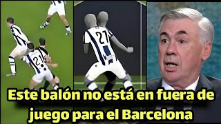 El gol de Ancelotti al Barcelona es correcto, es una clara injusticia contra la Real Sociedad