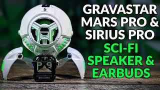 Sci-Fi Speaker & Earbuds That Stand Out - GravaStar Mars Pro & Sirius Pro