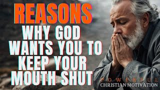 This Why God Wants You To Keep Your Mouth Shut When He Blesses You (Powerful Christian Motivation)