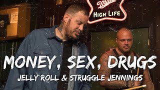 Jelly Roll & Struggle Jennings - "Money, Sex, Drugs" - (Lyrics)