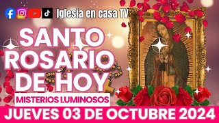 EL SANTO ROSARIO DE HOY JUEVES 03 DE OCTUBRE 2024🌷🌺MISTERIOS LUMINOSOS/Santo Rosario de Hoy/NUEVO