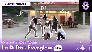 [#L8ANNIVERSARY] La Di Da - Everglow (5 member ver.)