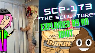 SCP-173 "The Sculpture" explained by an idiot