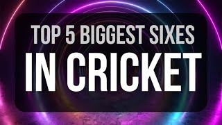 Top 5 biggest Sixes in Cricket 🏏 history | Updated 2021 | 158 m Long six