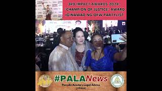 3RD IMPACT AWARDS 2024- “CHAMPION OF JUSTICE- AWARD IGINAWAD NG OFW PARTYLIST