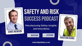 Manufacturing Safety: Insights and Innovations with Chris Newson