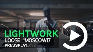 #Moscow17 Loose - Lightwork Freestyle 2 (Prod. By Tadis) | Pressplay