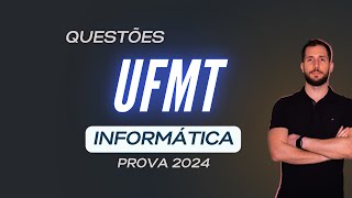 Analise Prova Concurso UFMT 2024 - Questões de informática