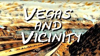 Vegas and Vicinity