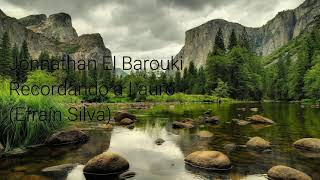 Jonnathan El Barouki - Recordando a Lauro (Efraín Silva)