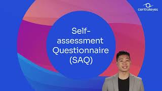 What is a Self Assessment Questionnaire (SAQ) | Centraleyes