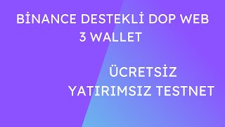 Binance Destekli DOP Token Ücretsiz Testnet Mobil Üzerinden Yapılışı Detaylı Anlatım