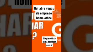 gol abre vagas de emprego home office