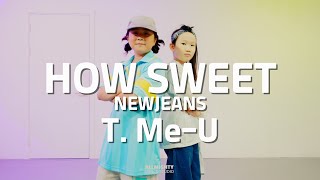 [부천댄스학원] 🎵 HOW SWEET - NEWJEANS 🎵 | 키즈 주니어 케이팝 class | T. Me-U | ⚡️올마이티 댄스 스튜디오 #부천댄스 #부천키즈댄스