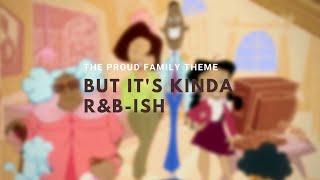 The Proud Family Theme Remix (w/13MPH)