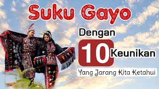 Sepuluh (10) Keunikan dari Suku Gayo Aceh | SESI 16