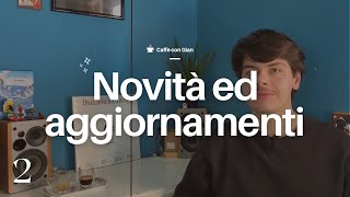 Caffè con Gian - Novità ed aggiornamenti