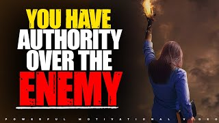 GOD HAS GIVEN YOU SUPERNATURAL AUTHORITY OVER THE DEVIL | (The Power You Have in Jesus)