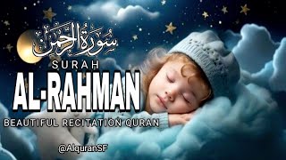 Most Beautiful Recitation Of Surah Al-Rahman | @AlquranSF