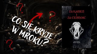 Za Kamień i Za Ciemność (Sonia Korta/Piotr T. Dudek) || Recenzja