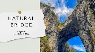 Explore Natural Bridge in Virginia - Stop off Interstate 81