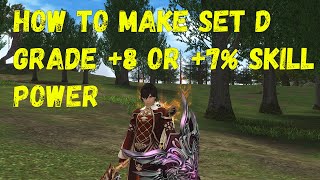 Lineage2 Essence EU - How to make set D grade +8 with +7% skill power