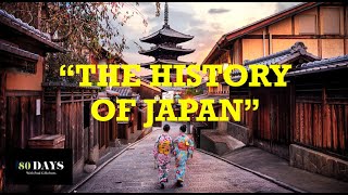 DAY 60 "HISTORY OF JAPAN" '80DAYS' Round the World Travel Series with Paul G Roberts