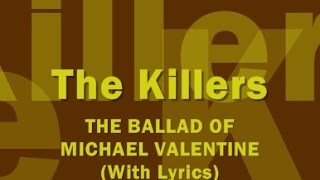 The Killers - The Ballad Of Michael Valentine (With Lyrics)