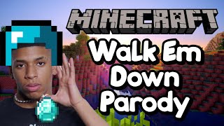 NLE Choppa - Walk Em Down (MINECRAFT PARODY)