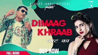 Dimaag Khraab Jaat ka | New Haryanvi Song | K2 HARYANVI |  Pardeep Jandli Official 2020